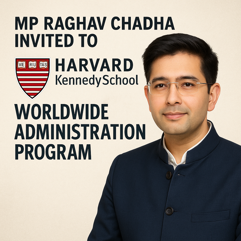 MP Raghav Chadha invited to Harvard Kennedy Faculty’s worldwide administration program