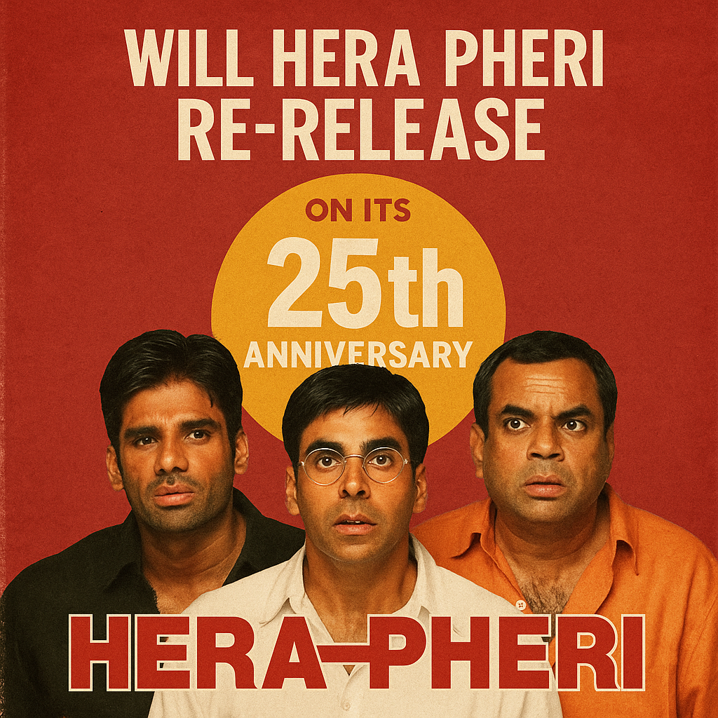Will Hera Pheri RE-RELEASE on its 25th anniversary